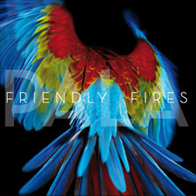 friendly fires - pala LP friendly fires - pala LP