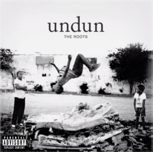 the roots - undun the roots - undun